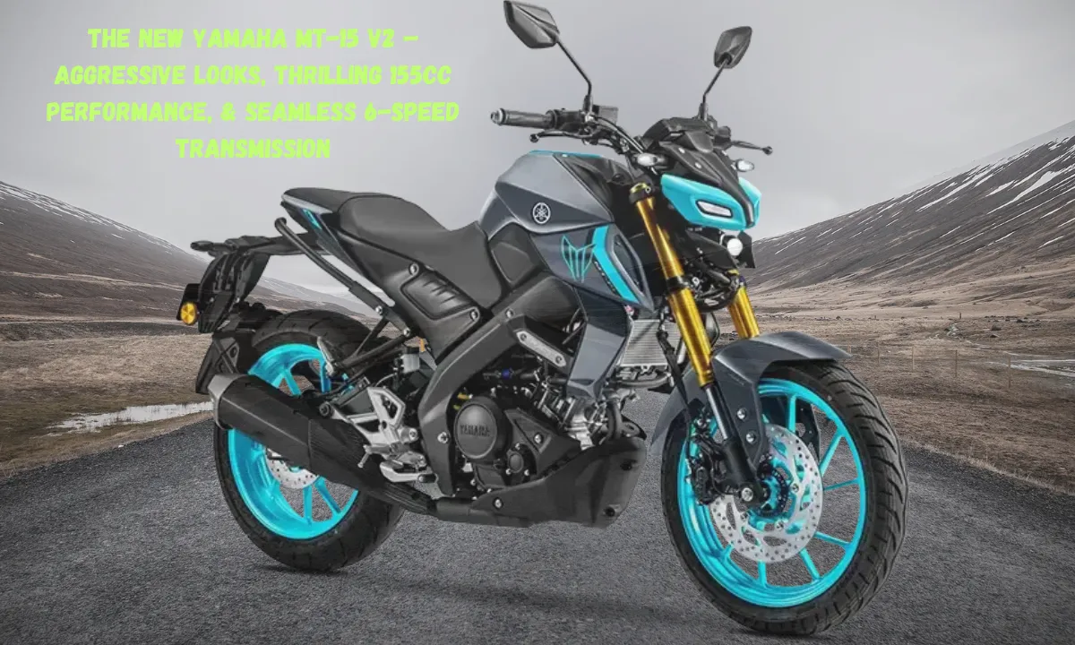 The New Yamaha MT-15 V2